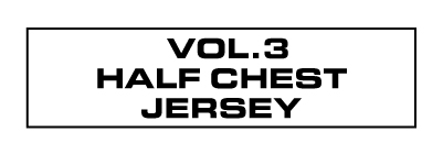 VOL.3 HALF CHEST JERSEY